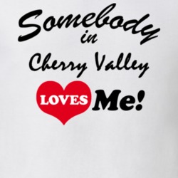 Cherry Valley Otsego County New York State Somebody In Loves Me Adore T Shirt 5442785