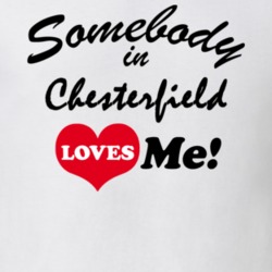 Chesterfield Essex County New York State Somebody In Loves Me Adore T Shirt 5442797