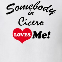 Cicero Onondaga County New York State Somebody In Loves Me Adore T Shirt 5442817