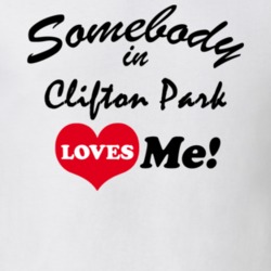 Clifton Park Saratoga County New York State Somebody In Loves Me Adore T Shirt 5442878