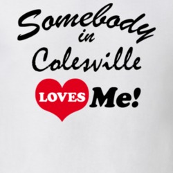Colesville Broome County New York State Somebody In Loves Me Adore T Shirt 5442949