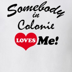 Colonie Albany County New York State Somebody In Loves Me Adore T Shirt 5442958