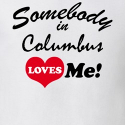 Columbus Chenango County New York State Somebody In Loves Me Adore T Shirt 5442971