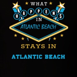 Atlantic Beach Nassau County New York State What Happens In Stays In Parody T Shirt 5447989