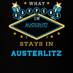 Austerlitz Columbia County New York State What Happens In Stays In Parody T Shirt 5447998