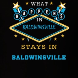 Baldwinsville Onondaga County New York State What Happens In Stays In Parody T Shirt 5448005