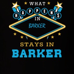 Barker Broome County New York State What Happens In Stays In Parody T Shirt 5448010