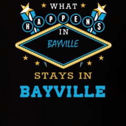 Bayville Nassau County New York State What Happens In Stays In Parody T Shirt 5448018