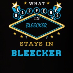 Bleecker Fulton County New York State What Happens In Stays In Parody T Shirt 5448047
