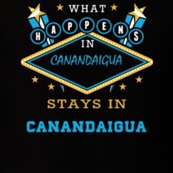Canandaigua Ontario County New York State What Happens In Stays In Parody T Shirt 5448105