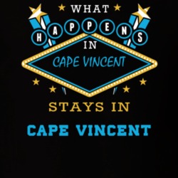 Cape Vincent Jefferson County New York State What Happens In Stays In Parody T Shirt 5448113