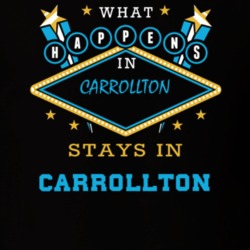 Carrollton Cattaraugus County New York State What Happens In Stays In Parody T Shirt 5448120