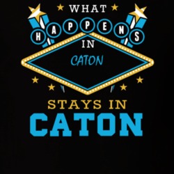 Caton Steuben County New York State What Happens In Stays In Parody T Shirt 5448129