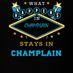Champlain Clinton County New York State What Happens In Stays In Parody T Shirt 5448143