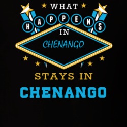 Chenango Broome County New York State What Happens In Stays In Parody T Shirt 5448154