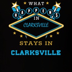 Clarksville Allegany County New York State What Happens In Stays In Parody T Shirt 5448171