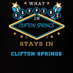 Clifton Springs Ontario County New York State What Happens In Stays In Parody T Shirt 5448180