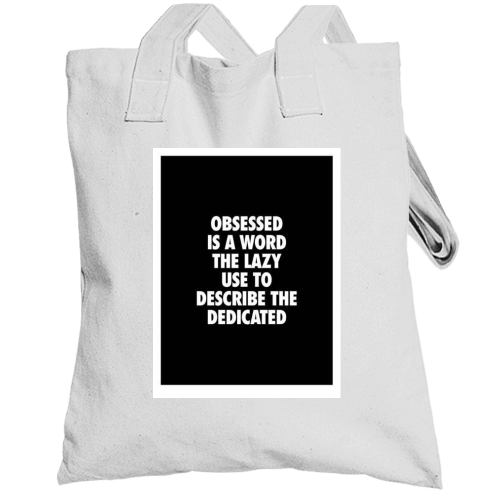 Obsessed Is A Word The Lazy Use T Shirt