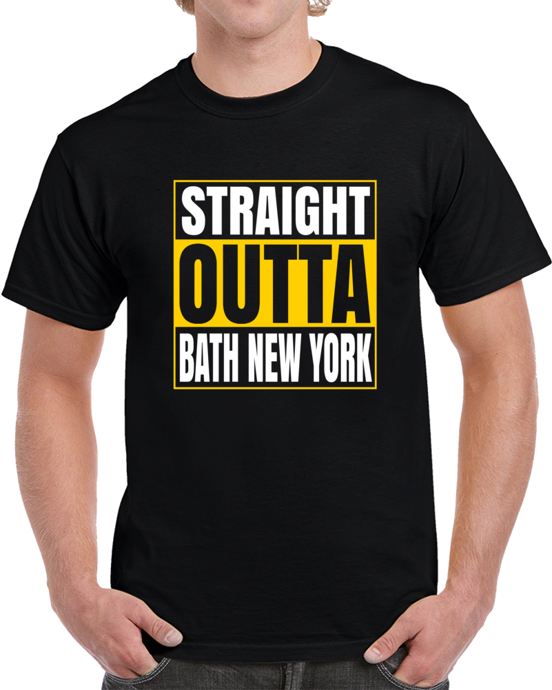 Straight Outta Bath New York T Shirt