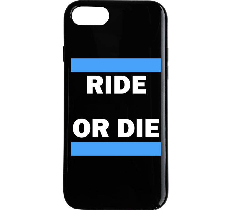 Ride Or Die Phone Case