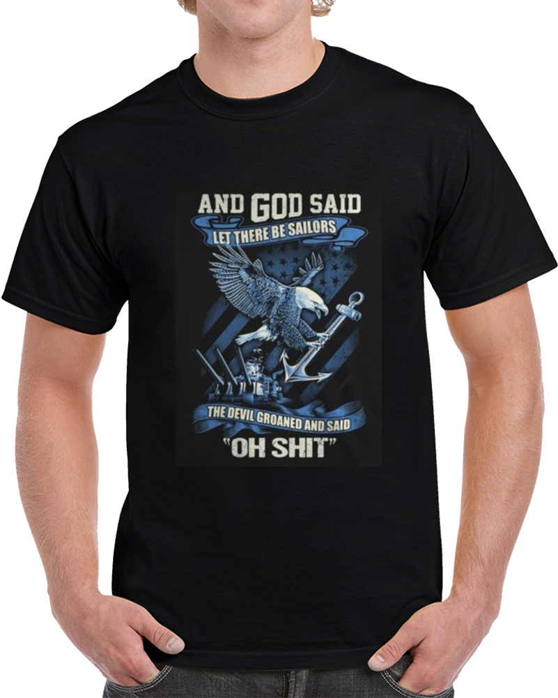 And God Said, Let There Be Sailors T Shirt