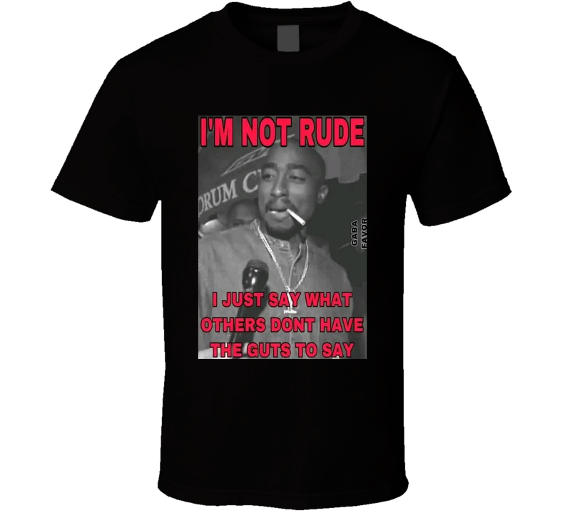 I Just Say What Others Won't  T Shirt