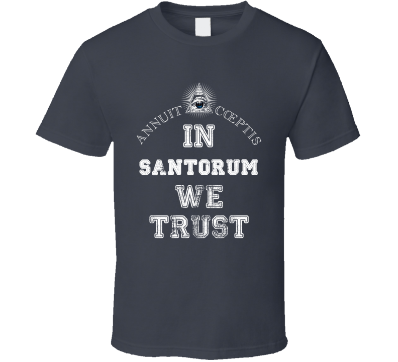 Trust Rick Santorum Republican President 2016 Election Tee