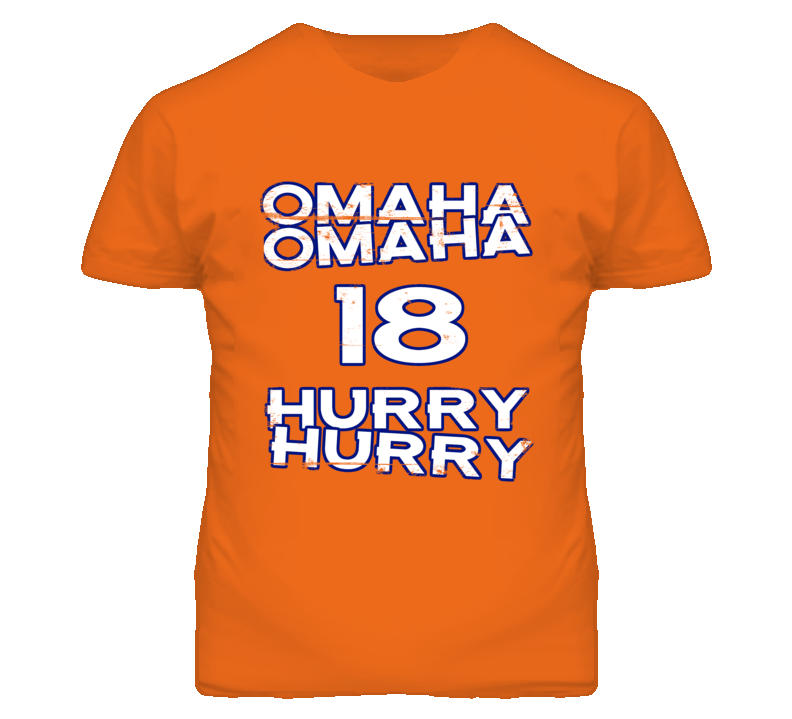 Omaha Omaha Hurry Hurry Manning 18 Grunge Denver Football Orange T Shirt Omaha Omaha Hurry Hurry Manning 18 Grunge Denver Football Orange T Shirt
