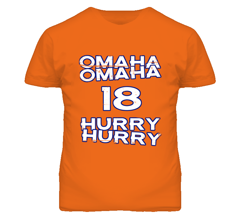 Omaha Omaha Hurry Hurry Manning 18 Grunge Denver Football Orange T Shirt