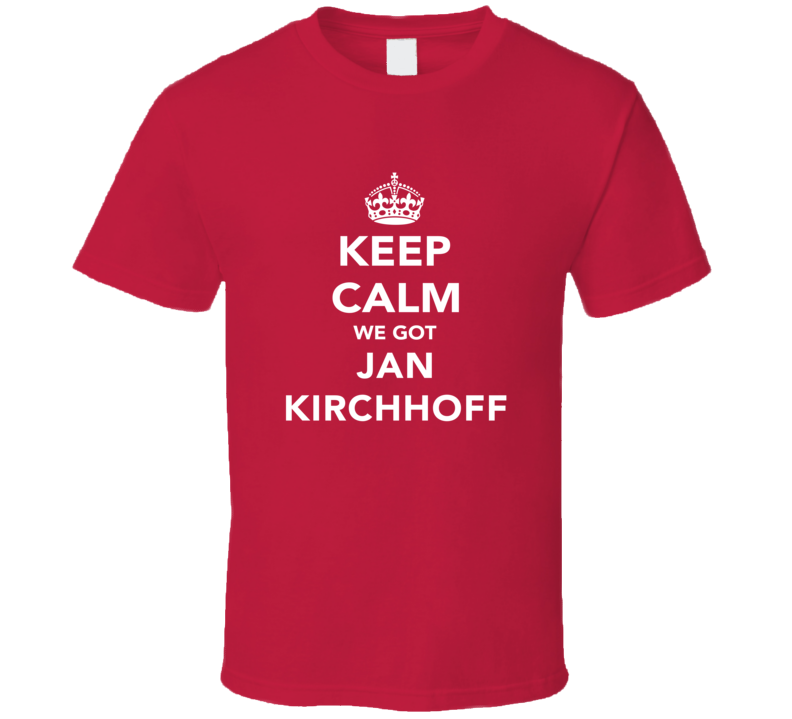 Jan Kirchhoff Keep Calm Munich Soccer Fan Cotton T Shirt Jan Kirchhoff Keep Calm Munich Soccer Fan Cotton T Shirt