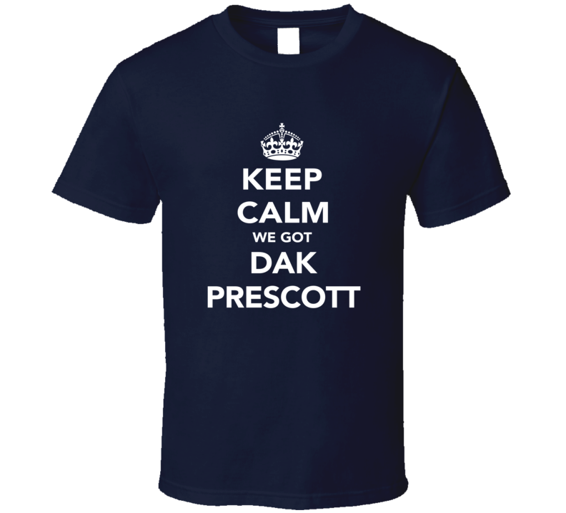 Dak Prescott Keep Calm Dallas Football Fan Faded Look T Shirt Dak Prescott Keep Calm Dallas Football Fan Faded Look T Shirt