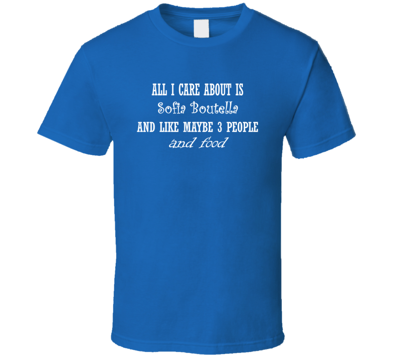 All I Care About Sofia Boutella And Food Hot Women Xmas Gift T Shirt