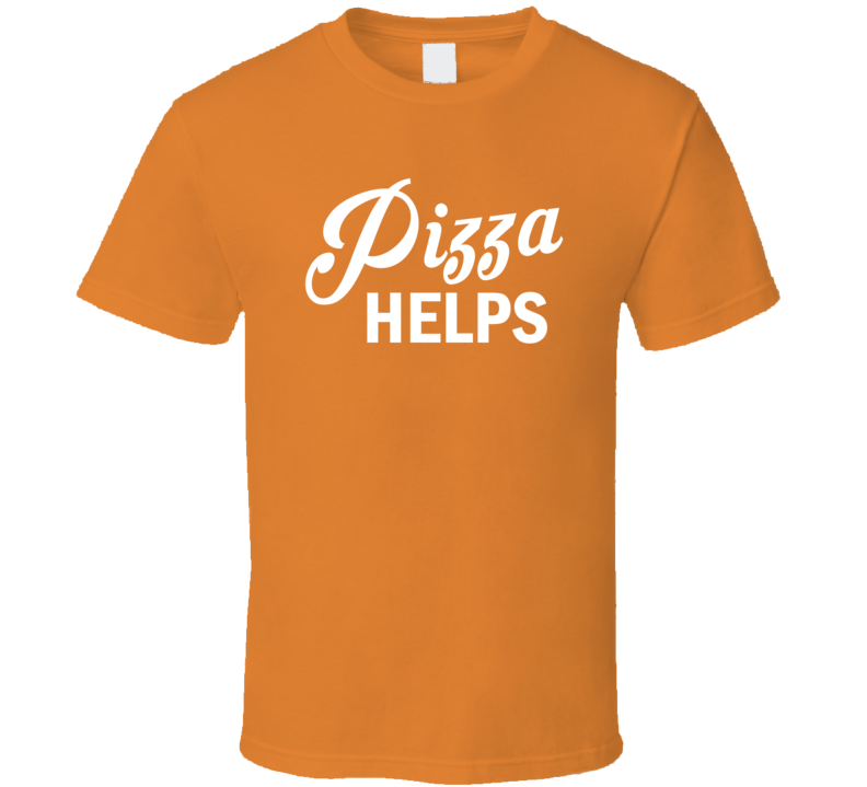 Pizza Help Funny Junk Food Lover Cool T Shirt