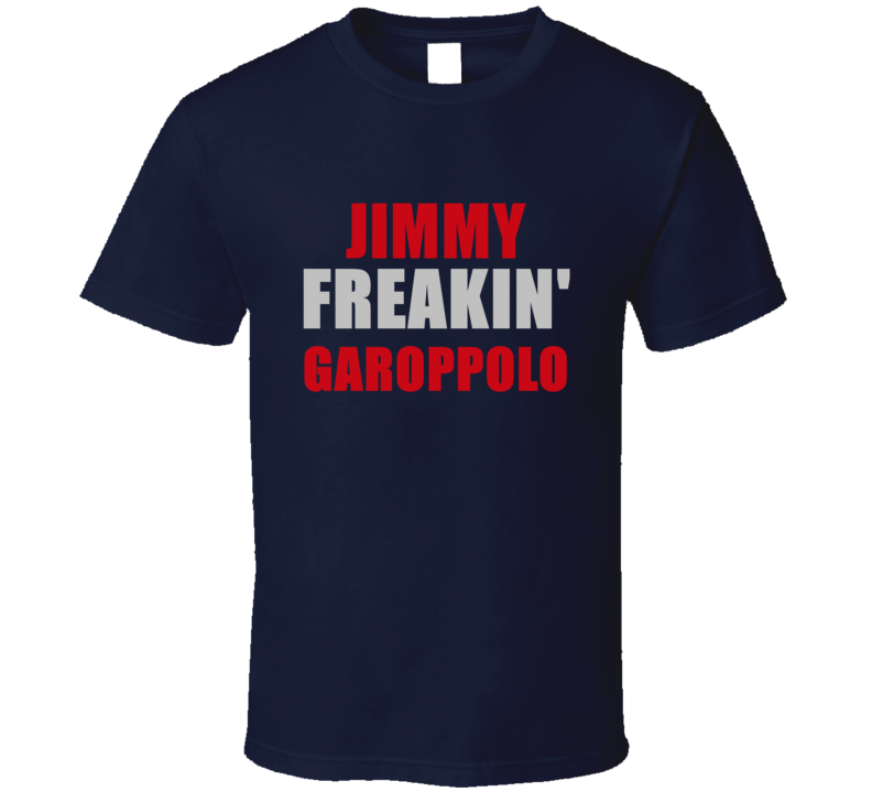 Jimmy Garoppolo Freakin Football Sports New England T Shirt