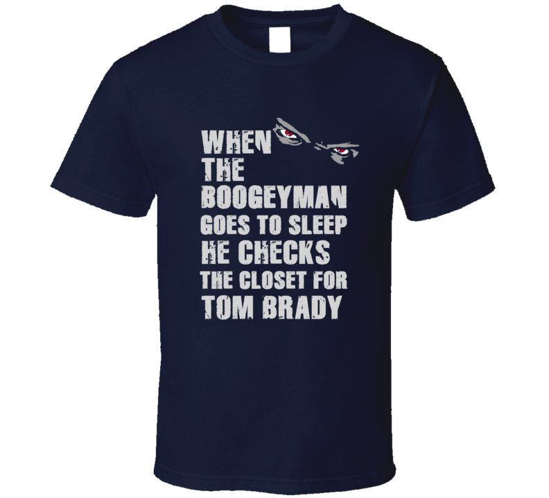 Tom Brady Boogeyman Football Sports New England T Shirt