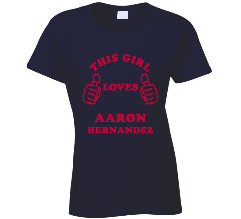 Aaron Hernandez This Girl Loves Football Sports New England T Shirt Aaron Hernandez This Girl Loves Football Sports New England T Shirt