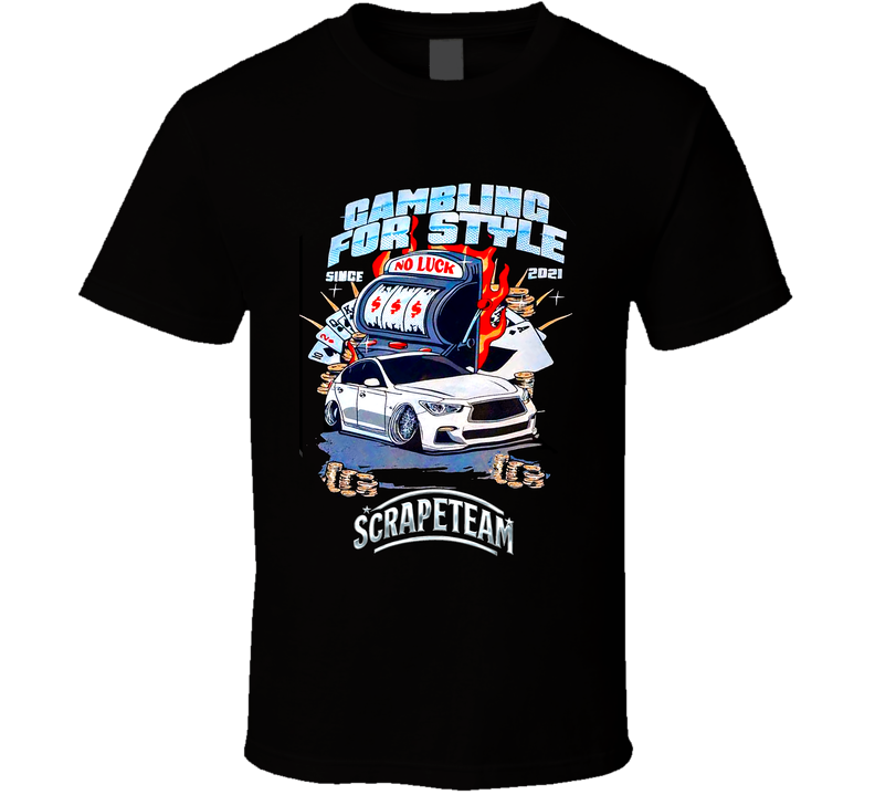 Gambling For Style T Shirt