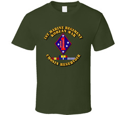 1st Marine Regt - Korea - Chosin w SVC Ribbons T Shirt 25326806