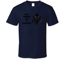 Army - My Mom Is A Soldier - Eagle Blk W Txt T-shirt 31478327