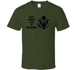 Army - My Son Is A Soldier - Eagle Blk W Txt T-shirt 31478390