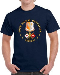 Army - 69th Signal Battalion - Veteran W Dui - Branch T Shirt 37994890