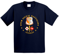Army - 69th Signal Battalion - Veteran W Dui - Branch T Shirt 37994902