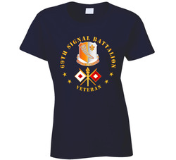 Army - 69th Signal Battalion - Veteran W Dui - Branch Ladies T Shirt 37994905
