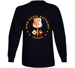 Army - 69th Signal Battalion - Veteran W Dui - Branch Long Sleeve 37994909