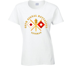 Army - 69th Signal Battalion - Veteran W Branch Ladies T Shirt 37994922