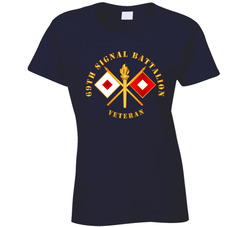 Army - 69th Signal Battalion - Veteran W Branch Ladies T Shirt 37994924