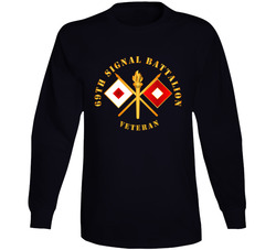 Army - 69th Signal Battalion - Veteran W Branch Long Sleeve 37994929