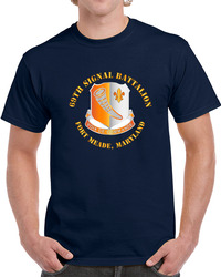 Army - 69th Signal Battalion - Fort Meade Maryland T Shirt 37994949
