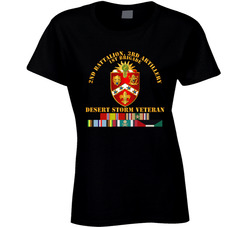 Army - 2nd Bn, 3rd Artillery - Desert Storm Veteran Ladies T Shirt 38053039