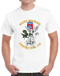 Army - 82nd Airborne Div - Saint Michael - Protecting Us T Shirt 38433003